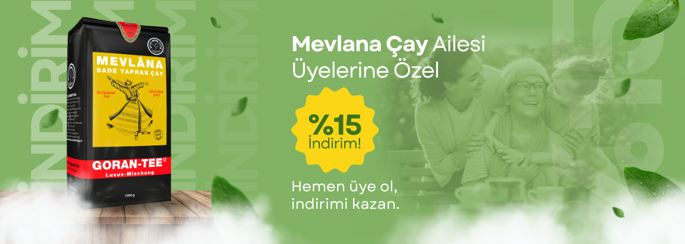 Ailemize Katıl, Tüm Ürünlerde Geçerli %15 İndirimi Kazan! 1 mevlana cay kampanya banner 1